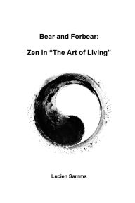 Title: Bear and Forbear: Zen in 