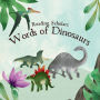 Reading Scholars: Words of Dinosaurs: