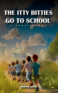 Title: THE ITTY-BITTIES GO TO SCHOOL: 