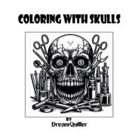 Title: Coloring with Skulls!, Author: John Kalnas