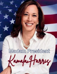 Title: Madam President Kamala Harris Blank Journal, Author: Rachael Reed