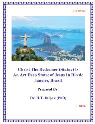 Title: Christ The Redeemer (Statue) Is An Art Deco Statue of Jesus In Rio de Janeiro, Brazil, Author: Heady Delpak