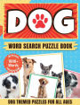 DOG WORD SEARCH PUZZLE BOOK -ALL AGES- 101 PUZZLES WITH SOLUTIONS