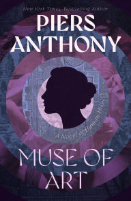 Title: Muse of Art: A Novel of Human History, Author: Piers Anthony