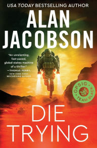 Title: Die Trying, Author: Alan Jacobson