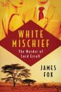 White Mischief: The Murder of Lord Erroll
