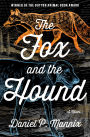 The Fox and the Hound: A Novel