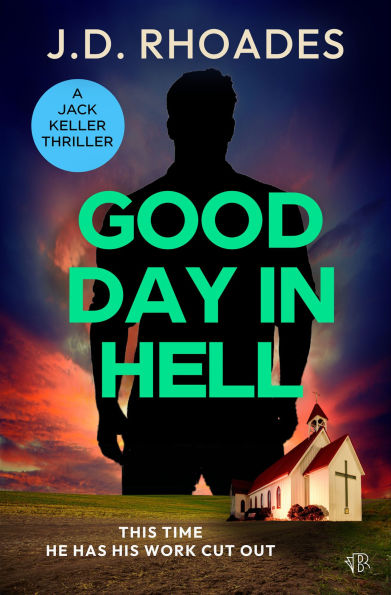 Good Day in Hell (Jack Keller Series #2)