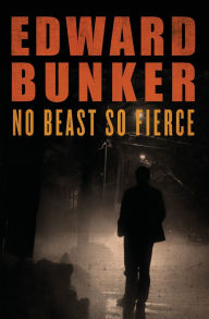 Title: No Beast So Fierce, Author: Edward Bunker