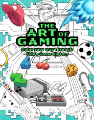 Title: The Art of Gaming: Color Your Way Through Video Game History, Author: Insight Editions