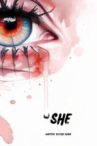 Title: She, Author: Kyle Clark