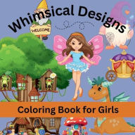 Title: Whimsical Wonders: A Magical Coloring Adventure for Girls:, Author: Lisa Ragland