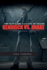Title: Drake vs. Kendrick: The Rap Game's Clash of Titans, Author: Will