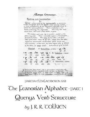 Parma Eldalamberon 22: The Feanorian Alphabet, Part 1 & Quenya Verb Structure: