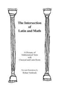 Title: The Intersection of Latin and Math, Author: Rohan Verdonck