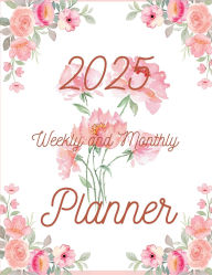 Title: 2025 Pink Floral Weekly and Monthly Planner, Author: Chiri Creations
