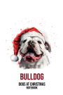 Dogs at Christmas Notebook: Bulldog