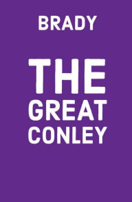 Title: The Great Conley, Author: Brady
