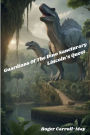 Gurdians Of The Dino Sanctuary: Lincoln's Quest: