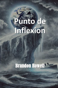 Title: Punto de Inflexion Final, Author: Brandon Rowell