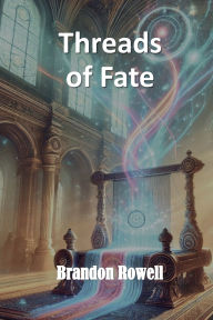 Title: Threads of Fate, Author: Brandon Rowell