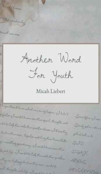 Another Word For Youth: A collection of Poetry and Short Stories