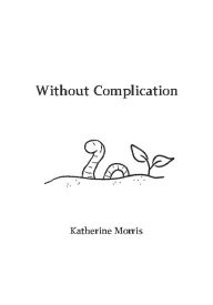 Title: Without Complication, Author: Katherine Morris