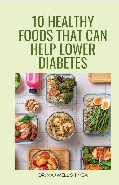 10 Healthy Foods That Can Help Lower Diabetes