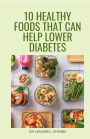10 Healthy Foods That Can Help Lower Diabetes