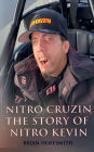 Nitro Cruzin: The Story Of Nitro Kevin: