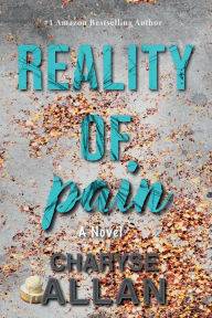 Title: Reality of Pain, Author: Charyse Allan