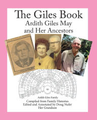 Title: The Giles Book: Ardith Giles & Her Ancestors:, Author: Doug Nufer