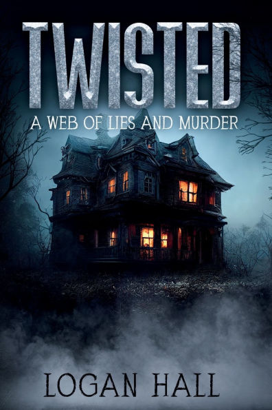 Twisted: A Web of Lies and Murder