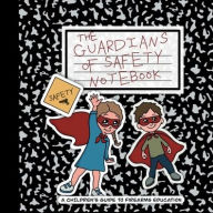 Title: The Guardians of Safety Notebook: A Children's Guide to Firearms Education, Author: Kirsten Morgan