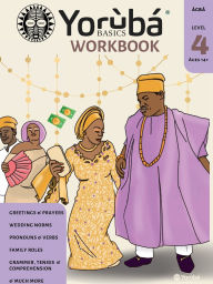 Title: Yoruba Basics Wedding Workbook #4: Yoruba Basics Speak Yoruba Wedding Edition, Author: Yoruba Basicsï School
