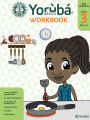 Yoruba Basics Converse Workbook #3: Intermediate Yoruba Language Workbook