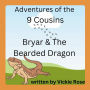 Adventures of the 9 Cousins: Bryar & The Bearded Dragon