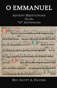Title: O Emmanuel: Advent Meditations on the 
