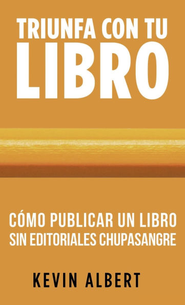 Cómo publicar un libro sin editoriales chupasangre: Guía de 7 pasos para autopublicar en Amazon
