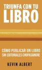 Cómo publicar un libro sin editoriales chupasangre: Guía de 7 pasos para autopublicar en Amazon