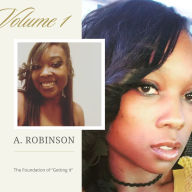 Title: The Foundation Of Gettin It: Volume 1:, Author: Aaronyesha Robinson