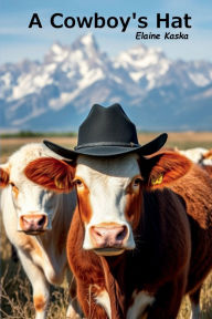 Title: A Cowboy's Hat, Author: Elaine Kaska