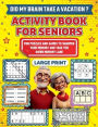 Activity Book for Seniors: Fun Puzzles and Games to Sharpen Your Memory and Take You Down Memory Lane