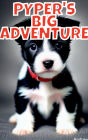 Pyper's Big Adventure