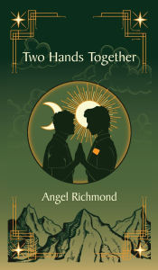 Title: Two Hands Together, Author: Angel Richmond