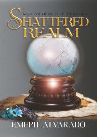 Title: Shattered Realm: Book One of Tales of the Keshkin, Author: Emeph Alvarado