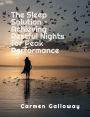 The Sleep Solution - Achieving Restful Nights for Peak Performance