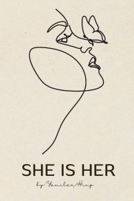 Title: She Is Her, Author: Yamilex Hing