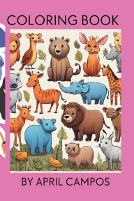 Title: Color Me! Animals, Author: April Campos