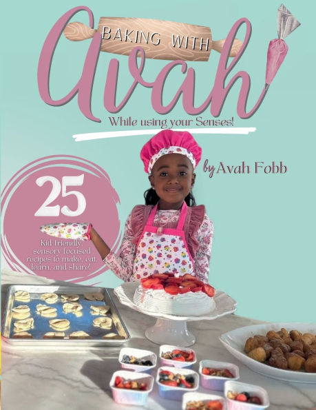 Baking with Avah While using your Senses!